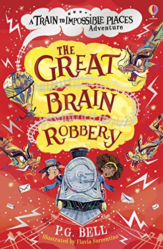 The Great Brain Robbery (The Train to Impossible Places): 2 (Train to Impossible Places Adventures) von Usborne Publishing Ltd